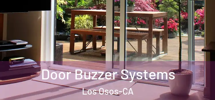  Door Buzzer Systems Los Osos-CA